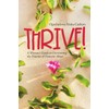 Thrive!: A Woman’s Guide to Overcoming the Trauma of Domestic