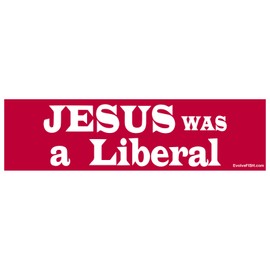 EvolveFISH Jesus was a Liberal Bumper Sticker - [11" x 3"]