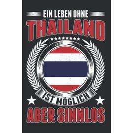 Thailand Notizbuch: Thailand Urlaub Bangkok Reise Pattaya / 6x9 Zoll / 120 karierte Seiten