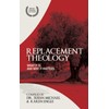Replacement Theology: What It Is and Why It Matters