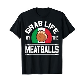 Funny Meatball Italian Food Italy Flag Shirt T-Shirt