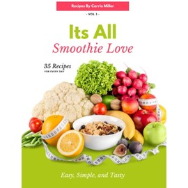  Its All Smoothie Love