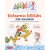 Vietnamese Folktales for Children: Stories of Adventure and Wonder in
