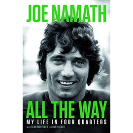 All the Way: My Life in Four Quarters