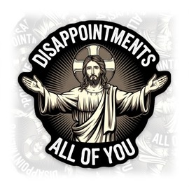 Disappointments All of You Sticker or Magnet Retro Religious Jesus Bible Waterproof Vinyl Sticker for Bumper Water Bottle Car Fridge Laptop