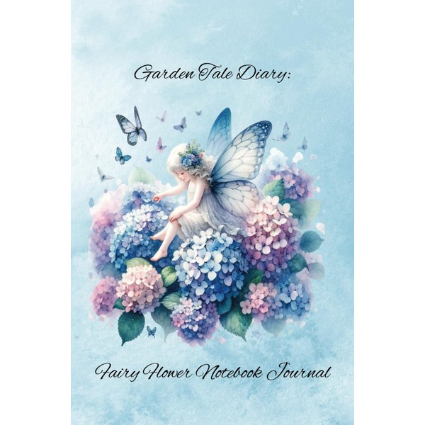 Garden Tale Diary: Fairy Flower Notebook Journal: Discover the ultimate