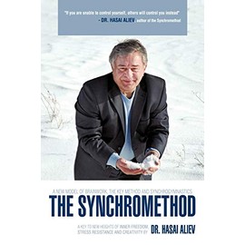 The Synchromethod: A Key to New Heights of Inner Freedom, Stress Resistance and Creativity