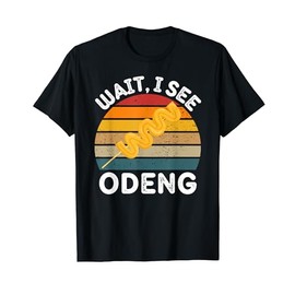 Vintage Odeng Wait, I See Odeng Retro Odeng Lover T-Shirt