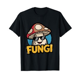 Fungi – Funny Mushroom Pun with Cartoon Character T-Shirt