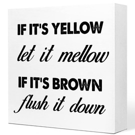 Funny Bathroom Shelf Decor If It’S Yellow Let It Mellow If It’S Brown Flush It Down Bathroom Wood Block Sign for Bathroom Decor