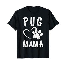 Cute Pug Mama Gift Pet Pugs Lover Apparel Dog Puggle Mom T-Shirt