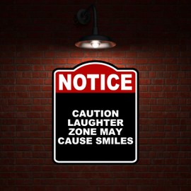CAUTION LAUGHTER ZONE MAY CAUSE SMILES Notice Red Black Aluminum Composite Sign 8.5 x 10 inches