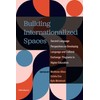 Building Internationalized Spaces: Second Language Perspectives on Developing Language and