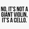 No It's Not A Giant Violin It's A Cello Bumper