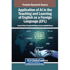 Application of AI in the Teaching and Learning of English as a Foreign Language (EFL)