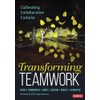 Transforming Teamwork: Cultivating Collaborative Cultures