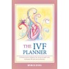 The Ivf Planner: A Personal Journal to Organize Your Journey