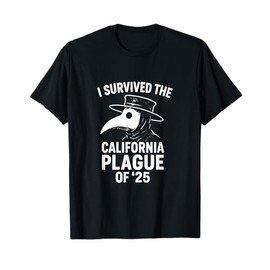 Funny Doctor California Plague Survivor 2025 Sarcastic Humor T-Shirt