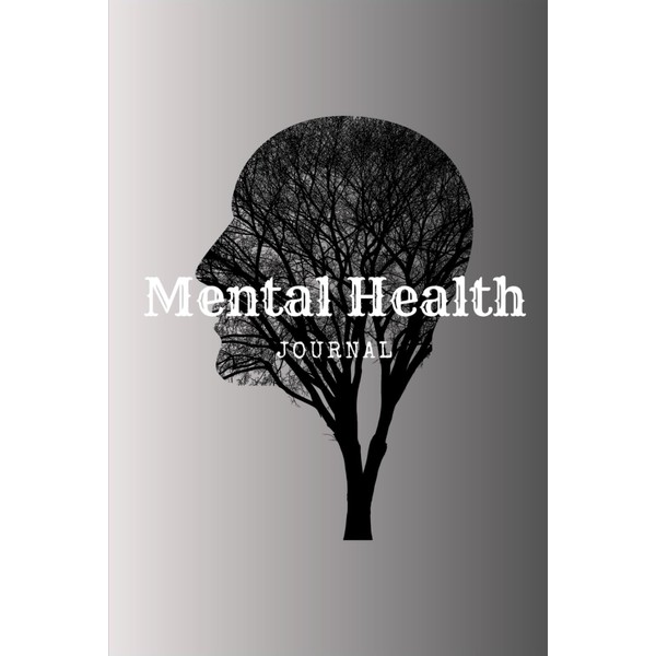 Mental Health Journal: A Guided Journey to Emotional Well-Being and