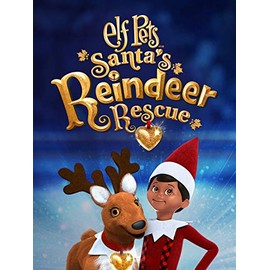 Elf on the Shelf: Elf Pets Reindeer Rescue