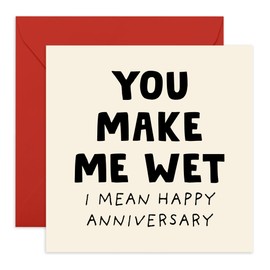 Funny Anniversary Card for Partners – You Make Me Wet – Humorous Love Card for Husband, Wife, Boyfriend, Girlfriend, Him, Her, Spouse, Babe - Comes with Fun Stickers