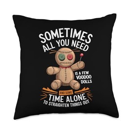 Sometimes All You Need Is a Few Voodoo Dolls Throw Pillow