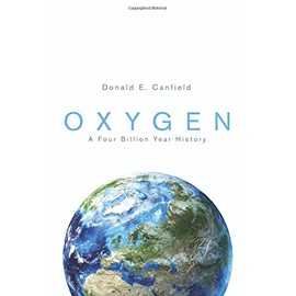 Oxygen: A Four Billion Year History (Science Essentials)