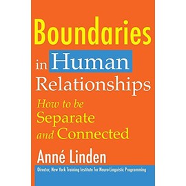 Boundaries in Human Relationships: How to be separate and connected