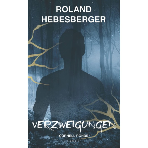 Verzweigungen: Cornell Rohde (Suspense-Thriller, Divinus-Saga, Die Delta Trilogie, Band 3)