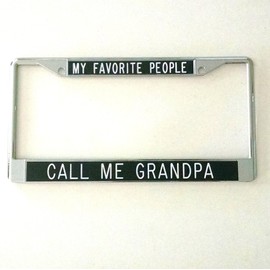 My Favorite People Call Me Grandpa License Plate Frame