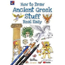How To Draw Ancient Greek Stuff Real Easy: Easy step by step drawing guide (1) (Draw Stuff Real Easy)