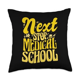 Next Stop Med School Medical School Medical Student Throw Pillow
