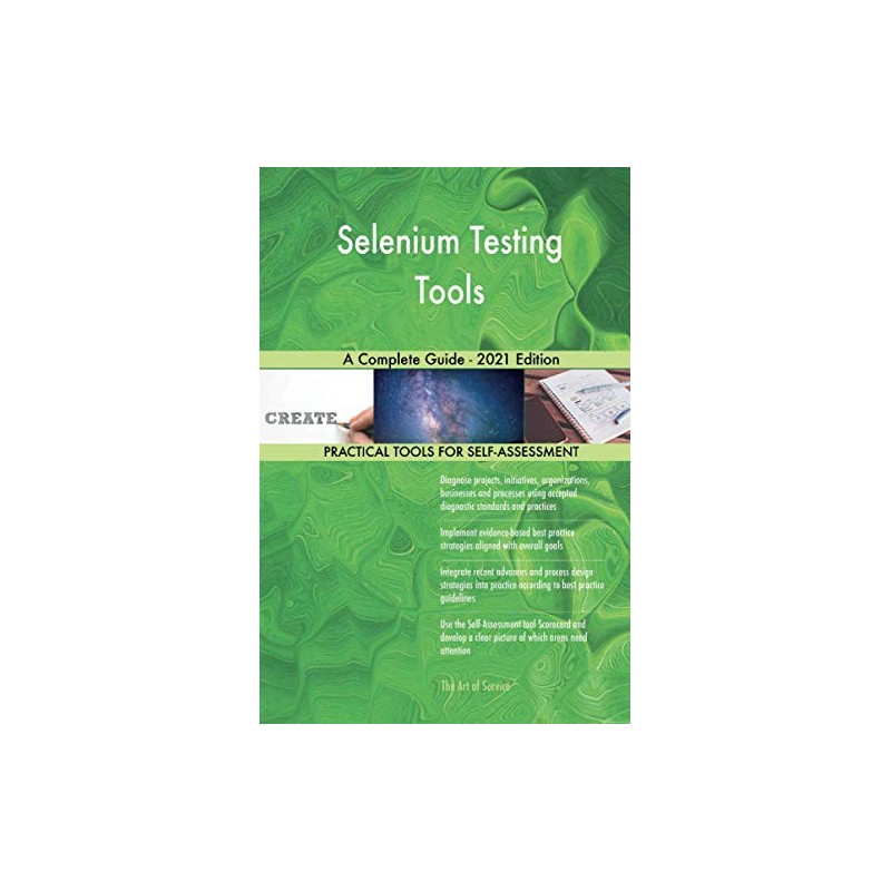 Selenium Testing Tools A Complete Guide - 2021 Edition