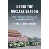 Under the Nuclear Shadow: China's Information-Age Weapons in International Security: