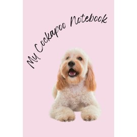 My Cockapoo Notebook: A lined journal / composition notebook 6”x9” - white cockapoo notebook on pink background