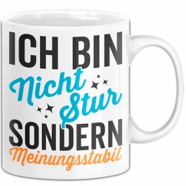 Sarkasmus Sarkastisch Tasse Geschenk Lustige Geschenkidee Nicht Stur Sondern Meinungsstabil (Weiß)