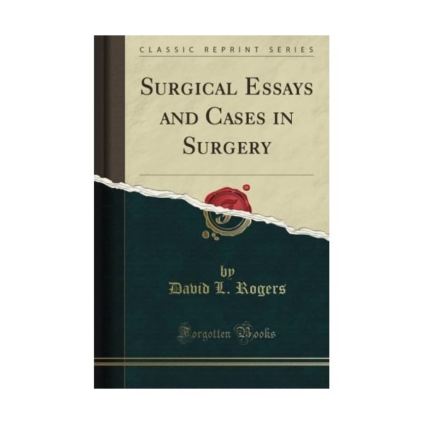 Surgical Essays and Cases in Surgery (Classic Reprint)