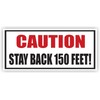 Caution Stay Back 150 Feet Full Color Decal Sticker Tow