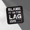 Square Single Coaster - Blame It On The Lag Gamer