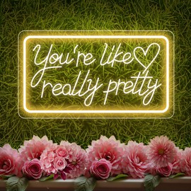 You'Re Like Really Pretty Warm White LED Neon Sign | Wall Decor for Girls Room, Vanity, Bedroom & Offices | Boutique Decor