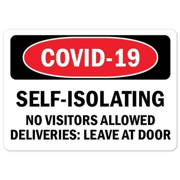 COVID-19 Notice Sign - COVID-19 Self-isolating No Visitors Allowed |
