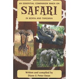 An Essential Companion When On Safari In Kenya And Tanzania