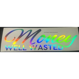 OwnTheAvenue Money Well Wasted JDM Racing Drifting Holographic Oil Slick Sticker Decal 7"