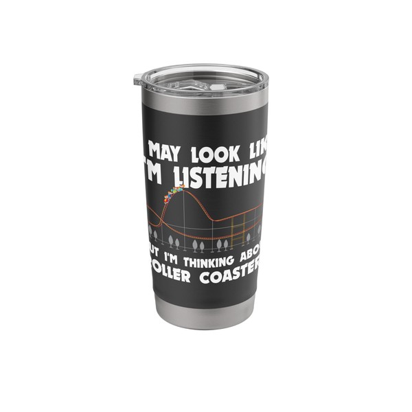 I'm Thinking About Roller Coasters Theme Park Carnival Ride Stainless