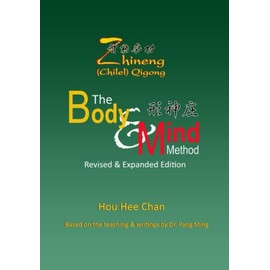 Zhineng (Chilel) Qigong: the Body & Mind Method