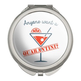 Anyone Want a Quarantini Compact Travel Purse Handbag Makeup Mirror