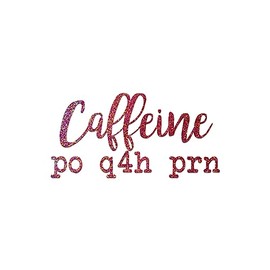 Caffeine Nurse Joke Sticker Vinyl Decal Notebook Car Laptop 5.5" x 2.75" (Pink Holographic Glitter)