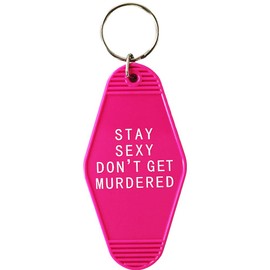 Stay Sexy Don't Get Murdered My Favorite Murder Keychain - SSDM Motel Style for Her or Him