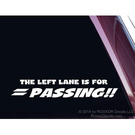 The Left Lane is for Passing! - 8.5" X 2" - Precision-Cut Vinyl Decal