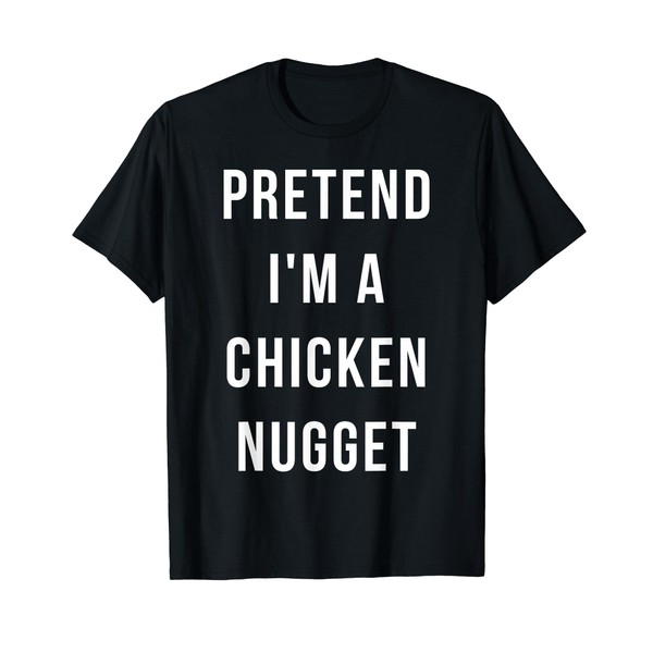 Pretend I'm A Chicken Nugget Halloween Lazy Minute Costume